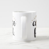 Coffee First Hand Lettered Calligraphy Typografie Extra Grote Beker (Achterkant)