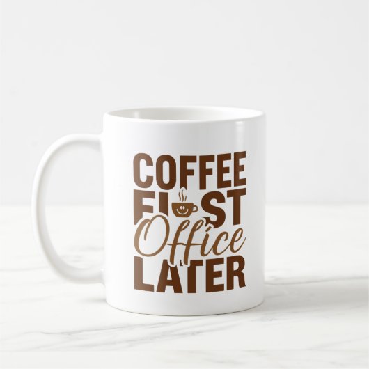 Coffee First Kantoor Later - Funny Work Giftful Koffiemok (Links)