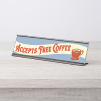 Coffee Funny Desk Sign Office Humor