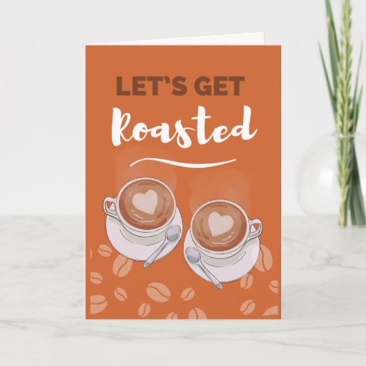 Coffee Get Together Let’s Get Roasted Invitation (Devant)