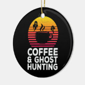 Coffee Ghost Hunting Funny Paranormal Hunter Keramisch Ornament (Links)