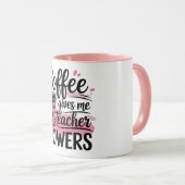 Coffee gives teacher superpower mug (Devant droit)