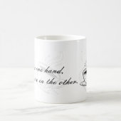Coffee In One Hand Confidence In The Other Mug (Centre)