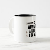 Coffee Is Always a Good Idea mug (Devant gauche)