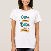 Coffee is always better with a friend t-shirt (Voorkant)