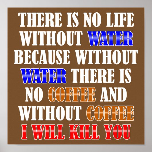 Coffee Is Life Funny Poster (Devant)