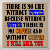 Coffee Is Life Funny Poster (Devant)