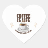 Coffee Is Life Quote Design Hart Sticker (Voorkant)