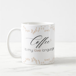 Coffee is My Love Language Mug Koffiemok