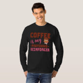 Coffee Is My Preferred Reinforcer Behavior Analyst T-shirt (Voorkant volledig)