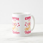 Coffee Is My Valentine Cute Coffee Lover Mug (Devant droit)