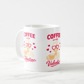 Coffee Is My Valentine Cute Coffee Lover Mug (Devant gauche)