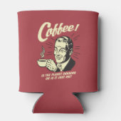 Coffee: Is Planet Shaking Or Just Me Blikjeskoeler (Achterkant)