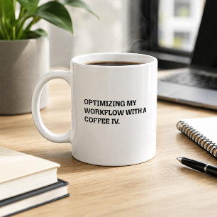 Coffee IV Workflow Optimalisatie Grappig Werk Humo Koffiemok