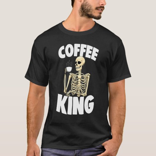 Coffee King Caffeine Women Coffee Skeleton 1 T-shirt (Voorkant)