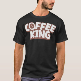 "Coffee King" T-shirt