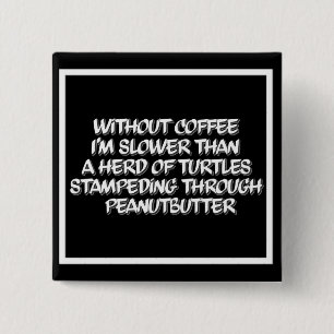 Coffee Lag Square Coffee Humor Button