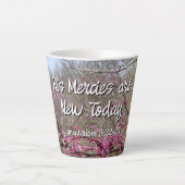 Coffee Latte Mug His Mercies are New Today (Devant)