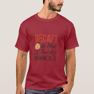 Coffee & Lite T-shirt Geen Plot Twist Boeken Lover