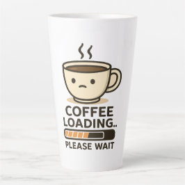 Coffee Loading Please Wait- Funny Morning Caffeine Latte Mok