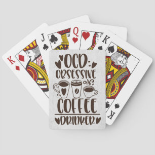 Coffee Lover OCD Obsessief Coffee Drinker Pokerkaarten