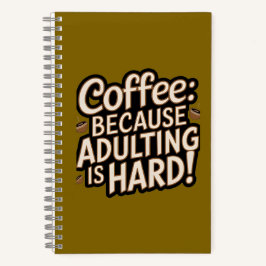 Coffee Lover's "Adulting is Hard" Notitieboek