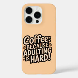 Coffee Lover's "Volwassen is Hard" iPhone-hoesje iPhone 16 Pro Hoesje