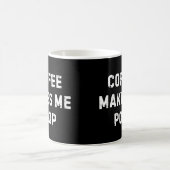 Coffee Makes Me Poop Mug (Centre)