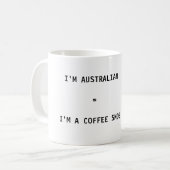 Coffee Mok - Ik ben Australian = Ik ben een Coffee (Voorkant links)