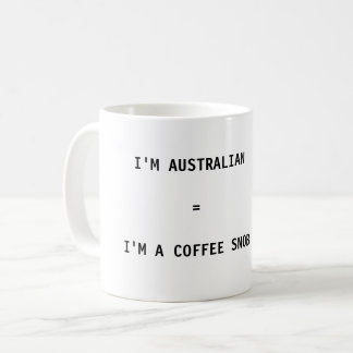 Coffee Mok - Ik ben Australian = Ik ben een Coffee