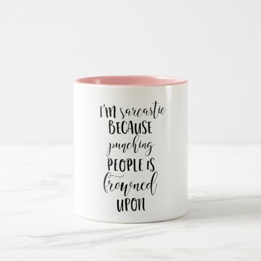 Coffee Mok - Sarcasm, Funny Quotes, Quirky Sassy (Center)