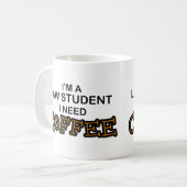 Coffee nodig - Wettelijke student Koffiemok (Voorkant links)