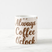 Coffee O'Clock Mug - Funny Coffee Lover Time Gift (Centre)