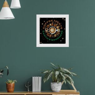 Coffee ontmoet Aardse Goedheid – Kosmisch Brouwsel Poster