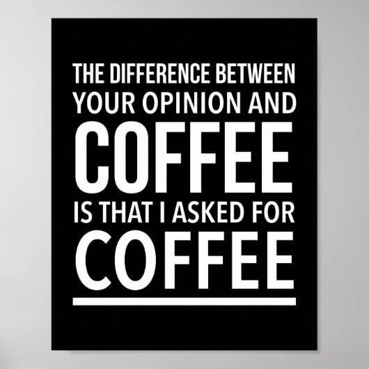 Coffee opinion grappig citaat wit poster (Voorkant)