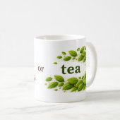 Coffee or Tea Classic Mug (Devant droit)