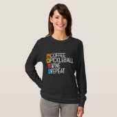 Coffee Pickleball Wine Herhalen T-shirt (Voorkant volledig)