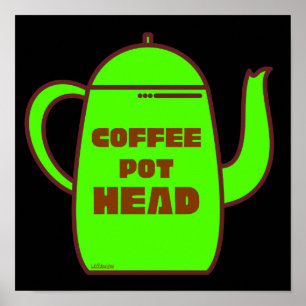 COFFEE POT HEAD grappig cadeauidee Poster