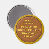 Coffee Support Funny Fridge Magnet Magneet (Voorkant / Achterkant)