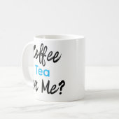 Coffee Tea or Me? Mugs  Koffiemok (Voorkant links)