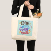 Coffee Teach Grade Repeat Grote Tote Bag (Voorkant (product))