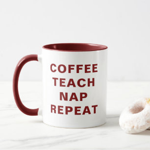 Coffee, Teach, Nap, Repeat Motiverende Combinatie Mok