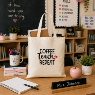 'Coffee, Teach, Repeat' cadeau voor lerarenwaarder Tote Bag