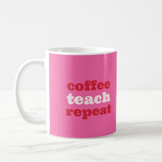 Coffee Teach Repeat Enseignant Mug (Gauche)
