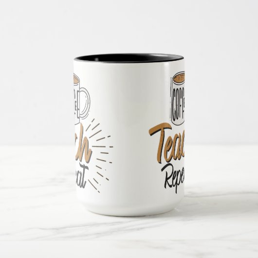 Coffee Teach Repeat Enseignant Mug (Centre)