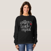 Coffee Teach Repeat Homeschool Dad Teacher Trui (Voorkant volledig)