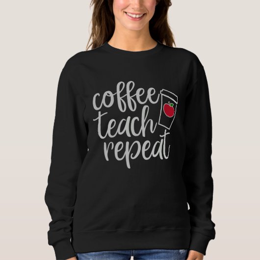 Coffee Teach Repeat Homeschool Dad Teacher Trui (Voorkant)