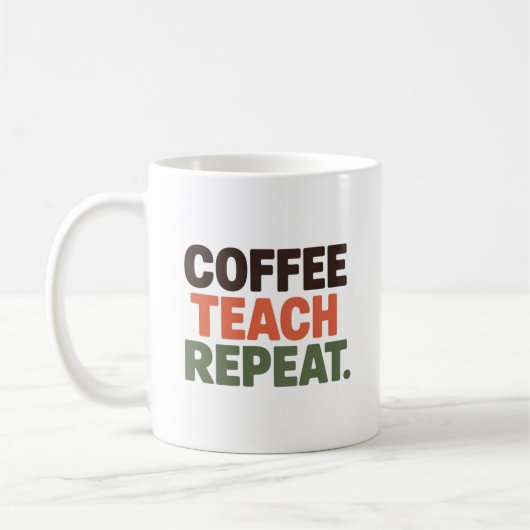 Coffee Teach Repeat Koffiemok (Links)