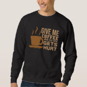 coffee text  coffee  sarcasm  cute  joke trui (Voorkant)
