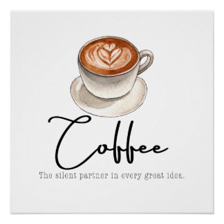 Coffee: The silent Partner Perfect Poster